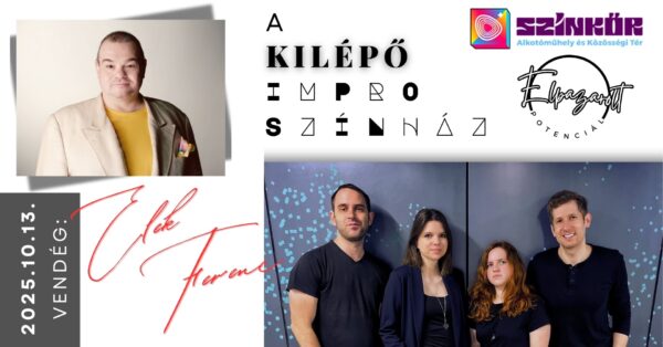 A KILÉPŐ-improvizációs színház- októberi vendég: Elek Ferenc