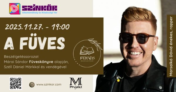 Füves beszélgetések- Márai Sándor Füveskönyvére épülve- novemberi vendég: Marsalkó Dávid