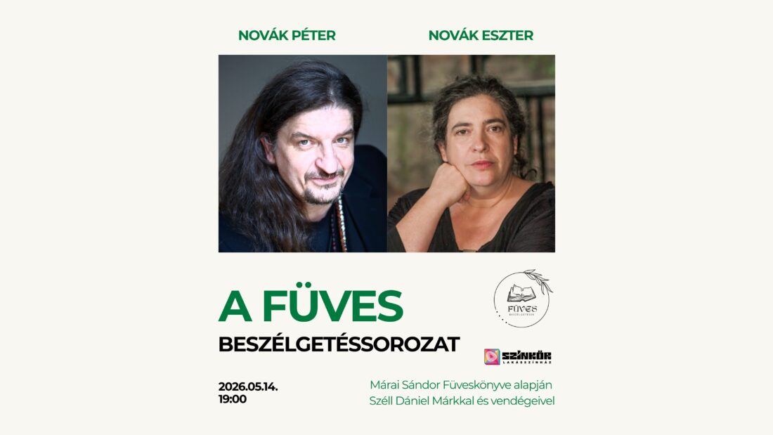 TELTHÁZ! ÚJ IDŐPONT! Füves beszélgetések- Márai Sándor Füveskönyvére épülve-vendégek: Novák Eszter és Novák Péter (05.14.)