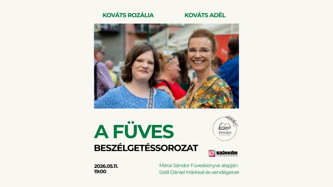 Füves beszélgetések- Márai Sándor Füveskönyvére épülve: májusi vendégek: Kováts Adél és lánya Kováts Laura Rozália, a Belső tenger című könyv szerzője (05.11.)