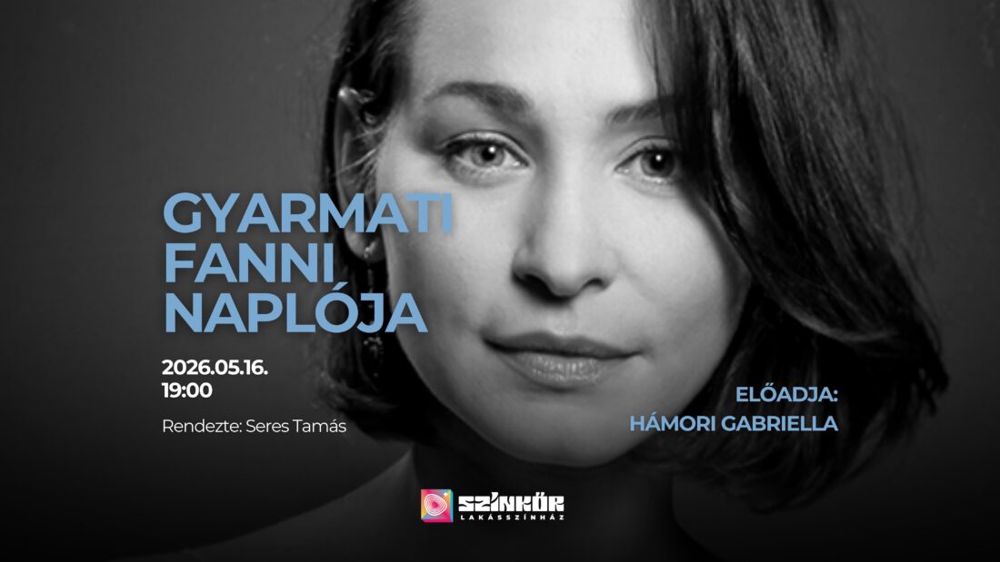 TELTHÁZ! Lakásszínház-Gyarmati Fanni naplója, Hámori Gabriella előadásában (05.16.)