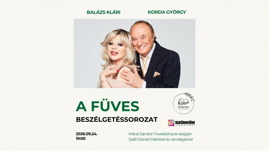 Füves beszélgetések- Márai Sándor Füveskönyvére épülve: szeptemberi vendégek: Korda György és Balázs Klári (09.24.)